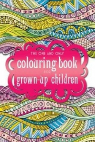 One and Only Coloring Book for Grown-Up Children