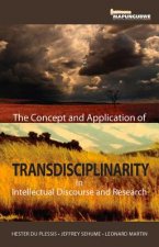 Concept and Application of Transdisciplinarity in Intellectual Discourse and Research