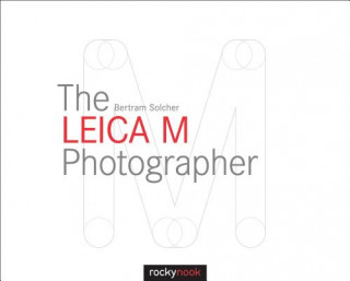 Leica M Photographer (Bertram Solcher)(Kemény kötésű)