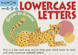Grow to Know Lowercase Letters: Ages 4 5 6