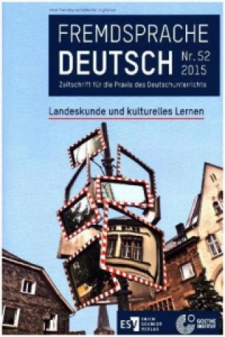 Fremdsprache Deutsch Heft 52 (2015): Landeskunde und kulturelles Lernen. Nr.52