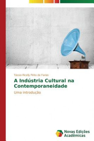 Industria Cultural na Contemporaneidade