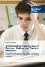 Emotional Intelligence, Career Decision Making, and Student Retention