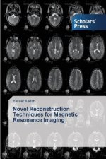 Novel Reconstruction Techniques for Magnetic Resonance Imaging