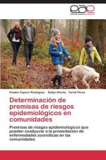 Determinacion de premisas de riesgos epidemiologicos en comunidades