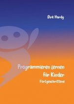 Programmieren lernen fur Kinder - Fortgeschrittene