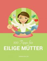 100 Tipps fur eilige Mutter