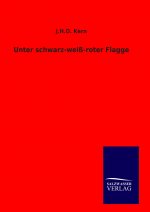 Unter schwarz-weiß-roter Flagge