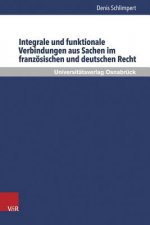Integrale und funktionale Verbindungen aus Sachen im französischen und deutschen Recht
