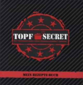 Topf secret - Mein Rezepte-Buch