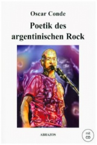 Poetik des argentinischen Rock, m. Audio-CD