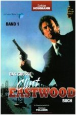 Das große Clint Eastwood Buch. Bd.1