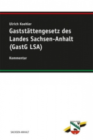 Gaststättengesetz des Landes Sachsen-Anhalt (GastG LSA), Kommentar