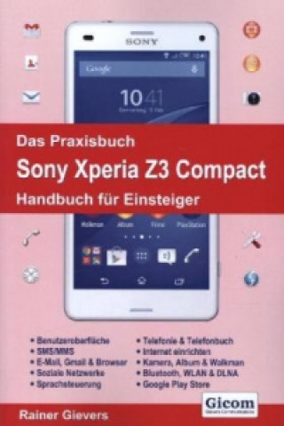 Das Praxisbuch Sony Xperia Z3 Compact
