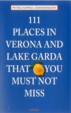 111 Places in Verona and Lake Garda That You Must Not Miss