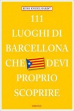 111 Luoghi di Barcellona che devi proprio scoprire