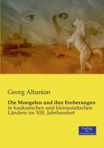 Mongolen und ihre Eroberungen