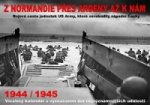 Kalendář Z Normandie přes Ardeny až k nám 1944/1945