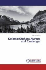 Kashmir:Orphans,Nurture and Challenges