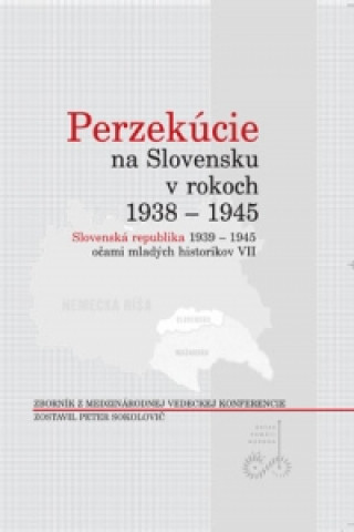 Perzekúcie na Slovensku v rokoch 1938 - 1945