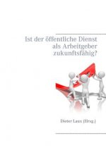 Ist der oeffentliche Dienst als Arbeitgeber zukunftsfahig?