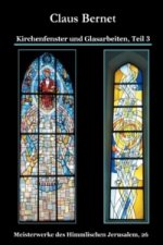 Kirchenfenster und Glasarbeiten. Tl.3