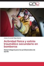 Actividad fisica y estres traumatico secundario en bomberos