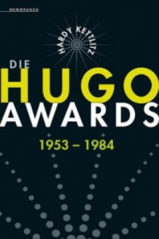 Die Hugo Awards 1953 - 1984