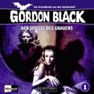 Gordon Black - Der Spiegel des Grauens, Audio-CD