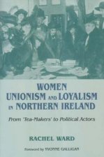 Women, Unionism and Loyalty in Northern Ireland