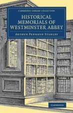 Historical Memorials of Westminster Abbey