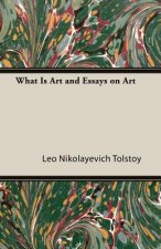 What Is Art And Essays On Art