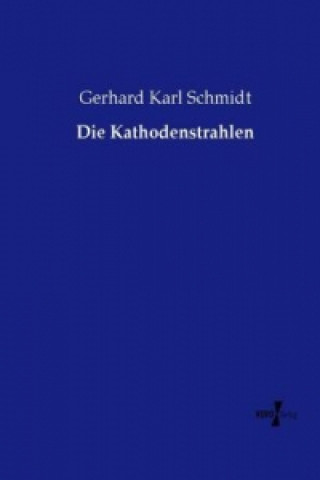 Die Kathodenstrahlen