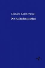 Die Kathodenstrahlen