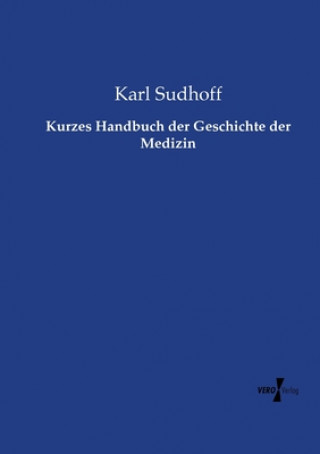 Kurzes Handbuch der Geschichte der Medizin