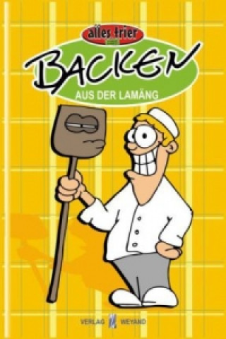 Backen aus der Lamäng