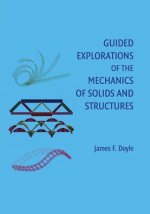 Guided Explorations of the Mechanics of Solids and Structures