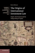 Origins of International Investment Law