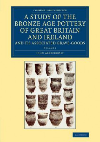 Study of the Bronze Age Pottery of Great Britain and Ireland and its Associated Grave-Goods