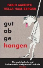 Gut abgehangen