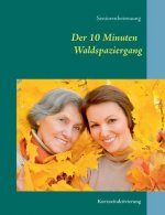 10 Minuten Waldspaziergang