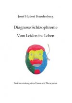 Diagnose Schizophrenie, Vom Leiden ins Leben