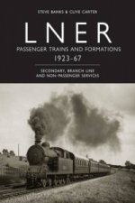 LNER Passenger Trains and Formations 1923-67
