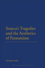Seneca's Tragedies and the Aesthetics of Pantomime
