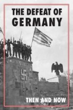 Defeat of Germany: Then and Now