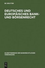 Deutsches und europaisches Bank- und Boersenrecht