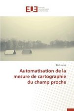 Automatisation de la Mesure de Cartographie Du Champ Proche