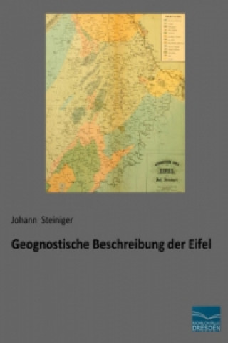 Geognostische Beschreibung der Eifel
