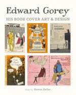 Edward Gorey His Book Cover Art & Design