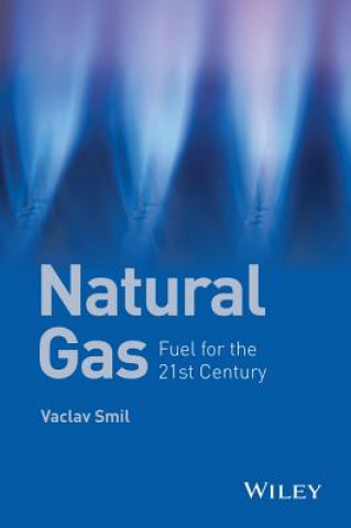 Natural Gas - Fuel for the 21st Century